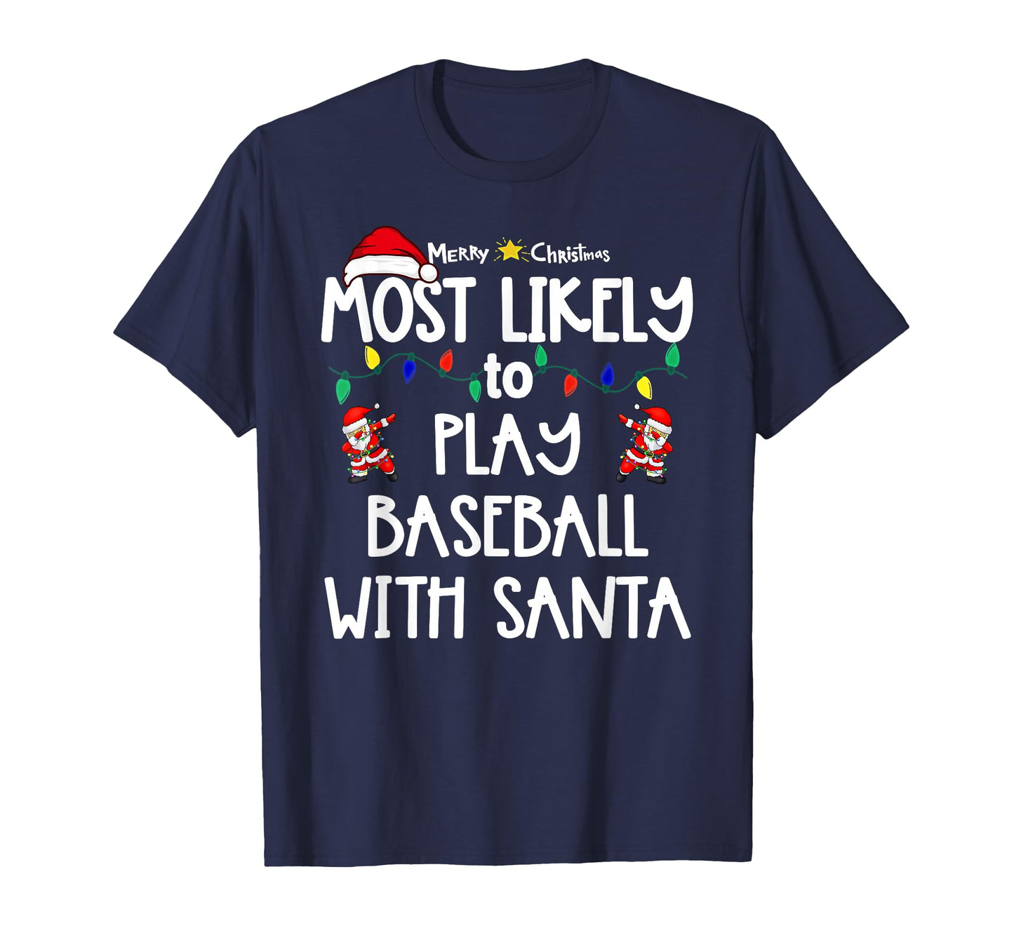 Most Likely to Christmas Shirt Matching Family Pajamas Funny T-Shirt