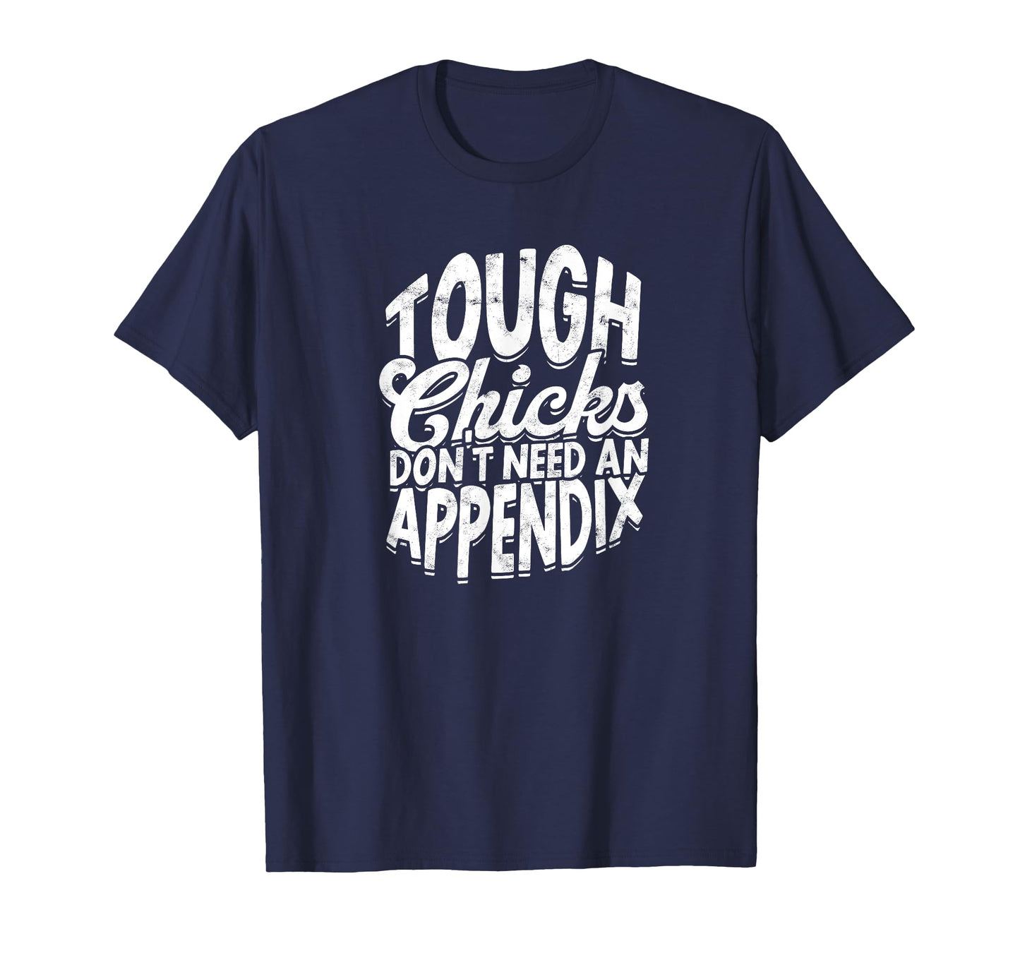 Tough chicks don't need an appendix - Fitness Gym Exercise T-Shirt