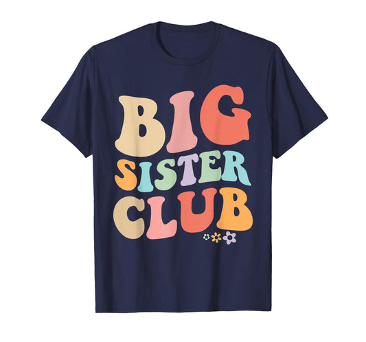 Big Sister Club Retro Graphic – Fun, Colorful Design for Si T-Shirt