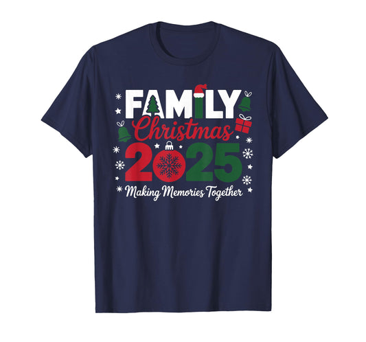Family Christmas 2025 Making Memories Together Xmas Matching T-Shirt