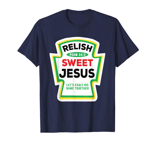 Sweet Relish Jesus Spice Group Condiment Christian Family T-Shirt