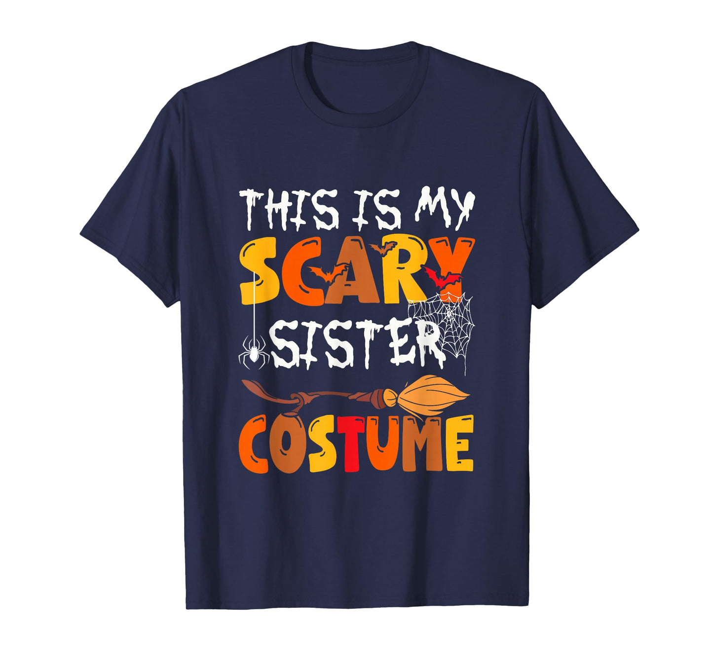 My Scary Sister Costume Halloween Family Group Funny Parties T-Shirt