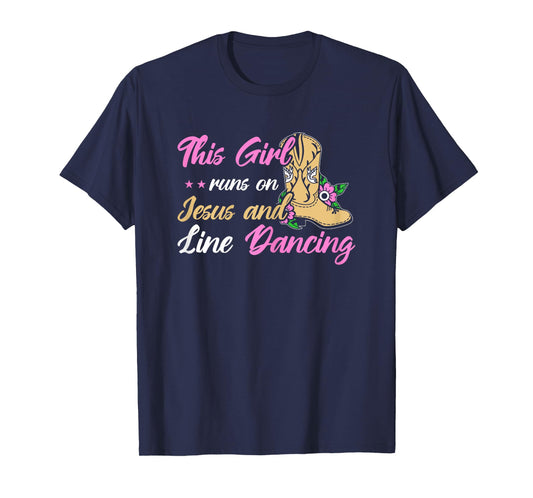 Line Dance This Girl Runs On Jesus & Line Dancing T-Shirt