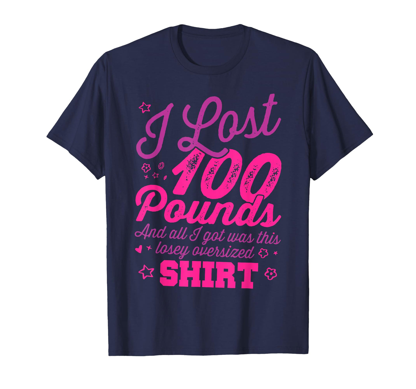 I lost 100 pounds Shirt Health goals Celebration Funny Gift T-Shirt