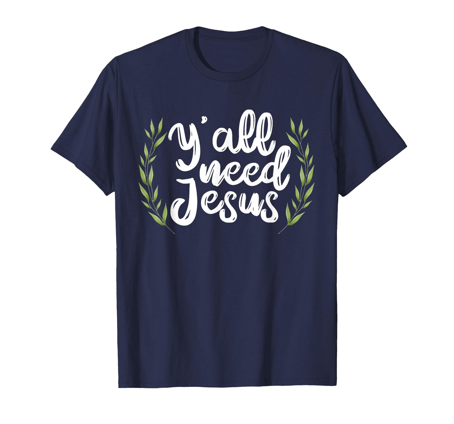 Yall Need Jesus for a Cool Christian Sayings T-Shirt