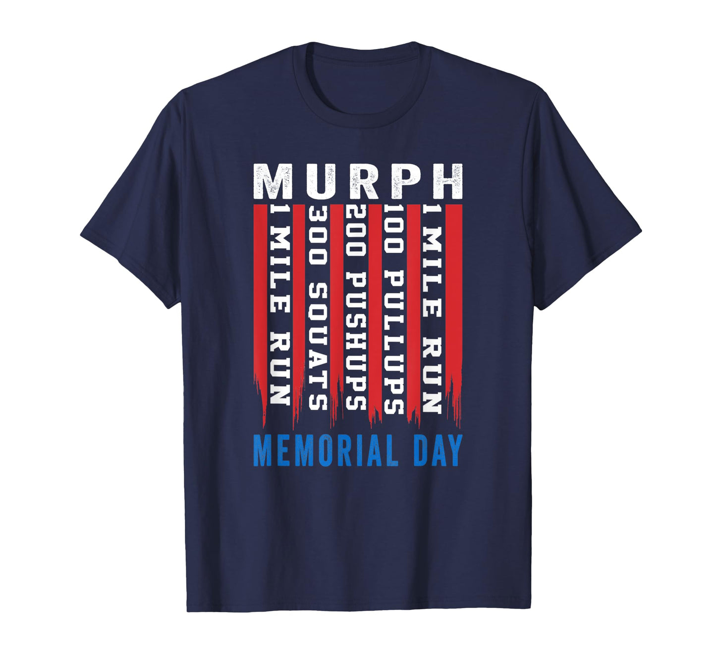 Murph Challenge American Memorial Day Workout Gym Patriotic T-Shirt