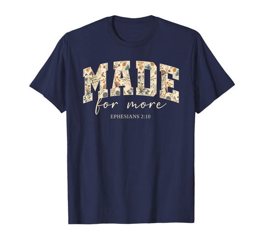 Retro Flower Made.For More Ephesians 2:10 Bible Verse Outfit T-Shirt