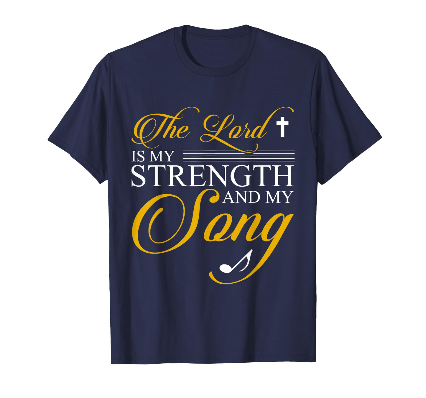 The lord is my strength and my song T-Shirt
