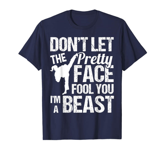 Dont Let The Pretty Face Fool You Karate Taekwondo Girl T-Shirt