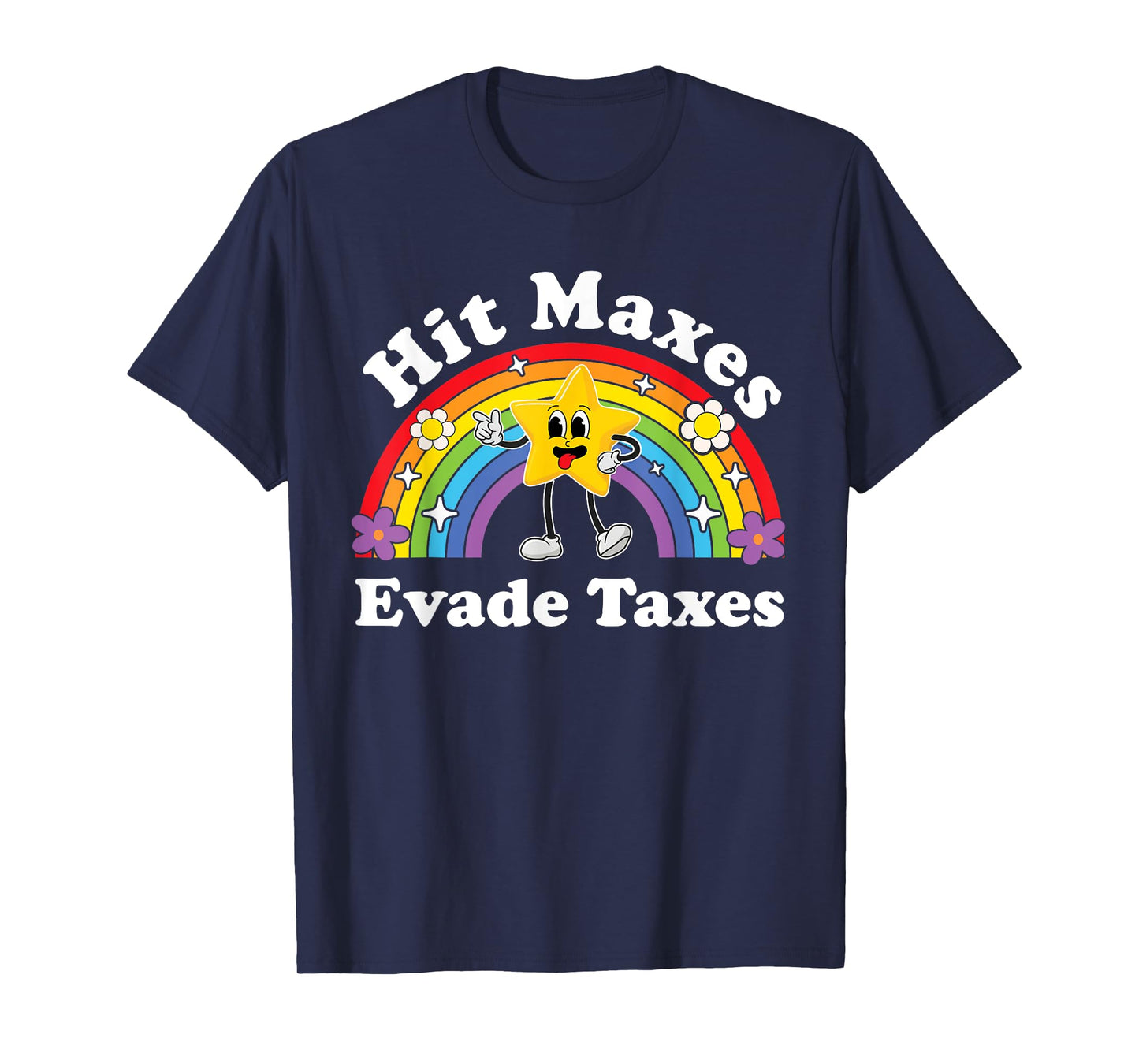 Hit Maxes Evade Taxes Funny Cringe Gym Workout Brainrot Meme T-Shirt