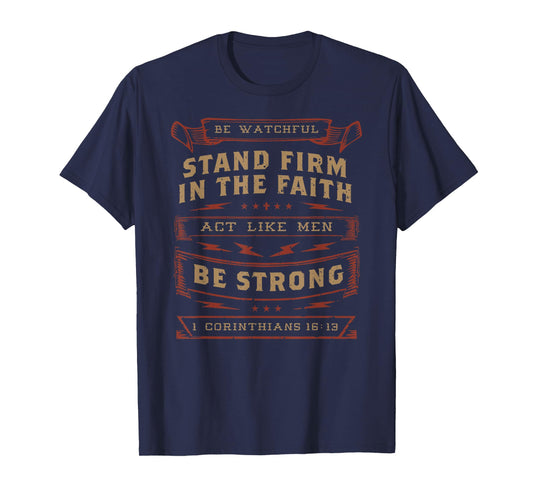 1 Corinthians 16:13 Act Like Men Bible Verse Christian T-Shirt