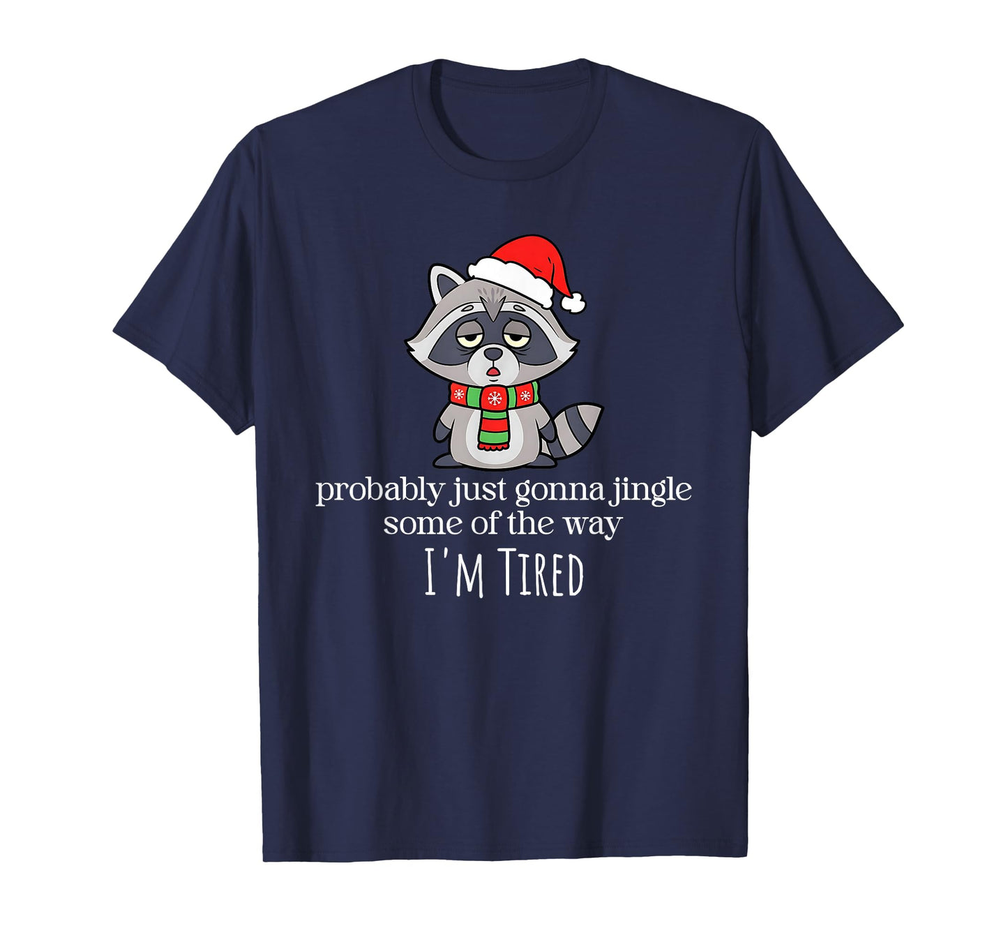 Funny Raccoon Christmas Holiday Just Gonna Jingle Meme T-Shirt