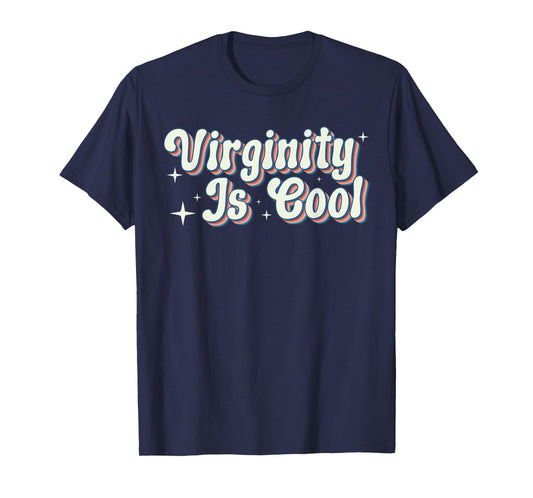 Funny virginity is cool, funny T-Shirt