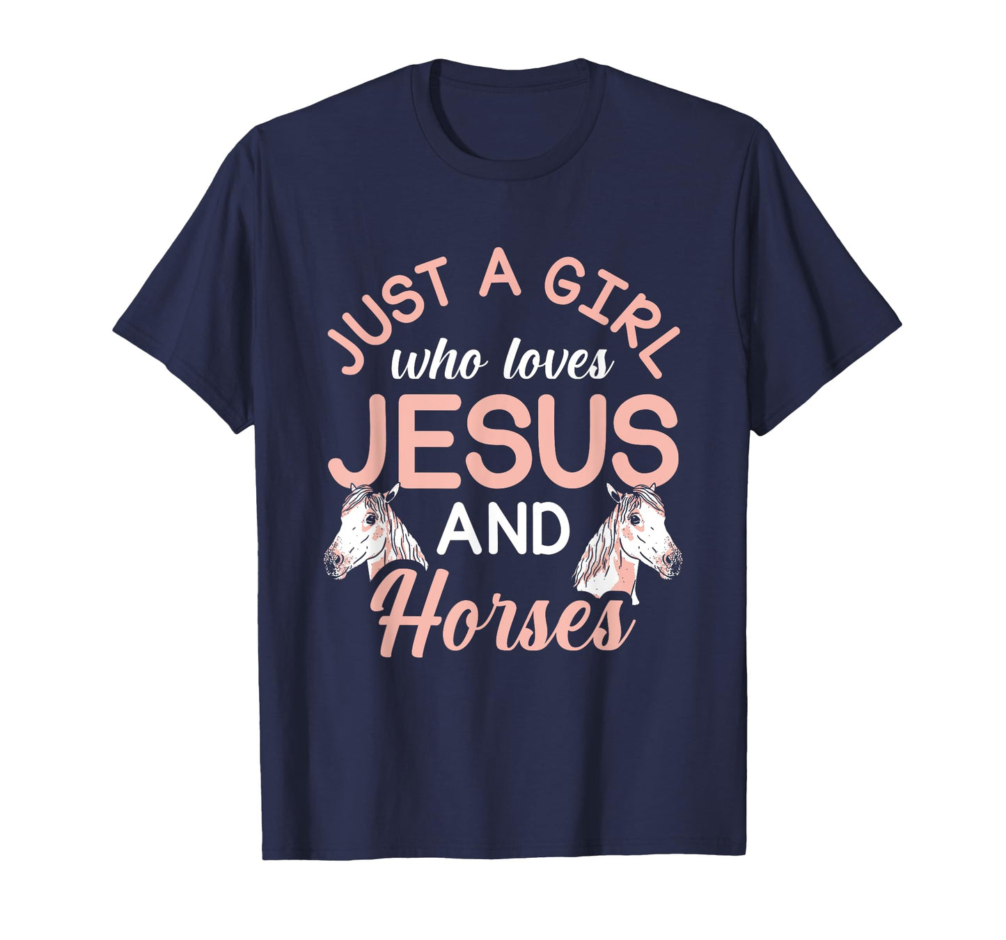 Just A Girl Who Loves Jesus And Horses T-Shirt