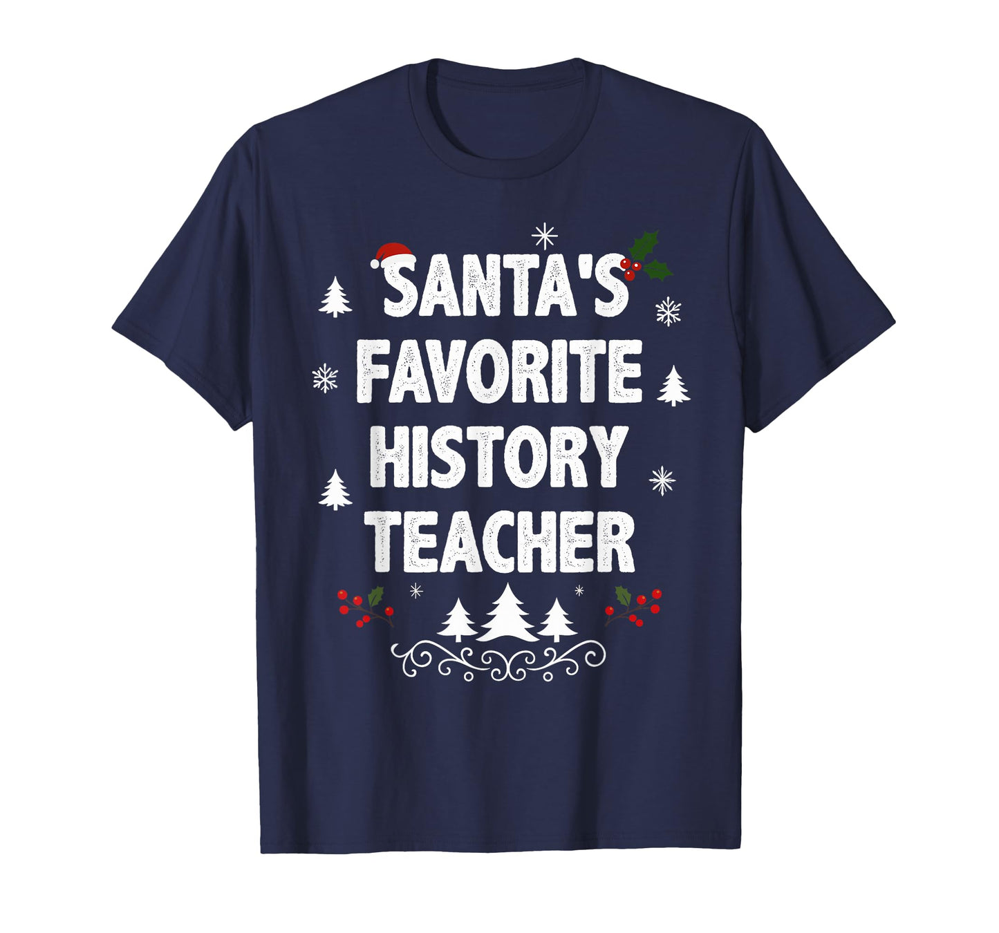 Santa's Favorite History Teacher Funny Christmas Pajamas T-Shirt
