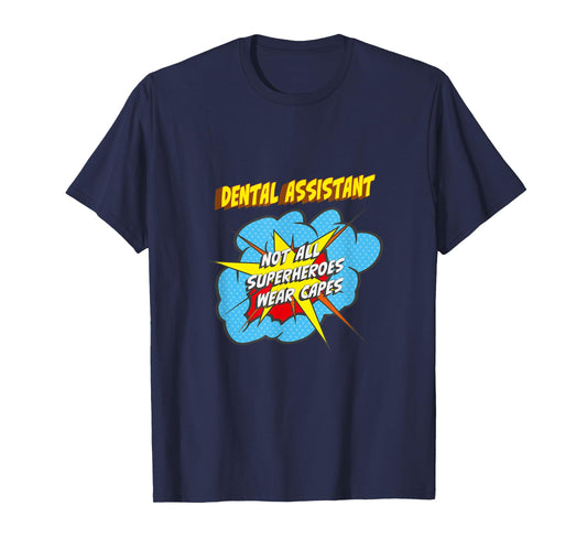 Dental Assistant Funny Superhero Job T-Shirt