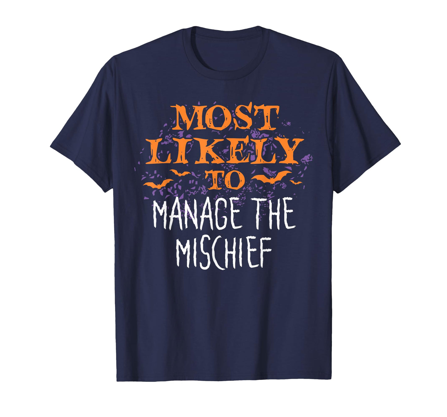 Most Likely To Halloween Manage The Mischief Matching T-Shirt
