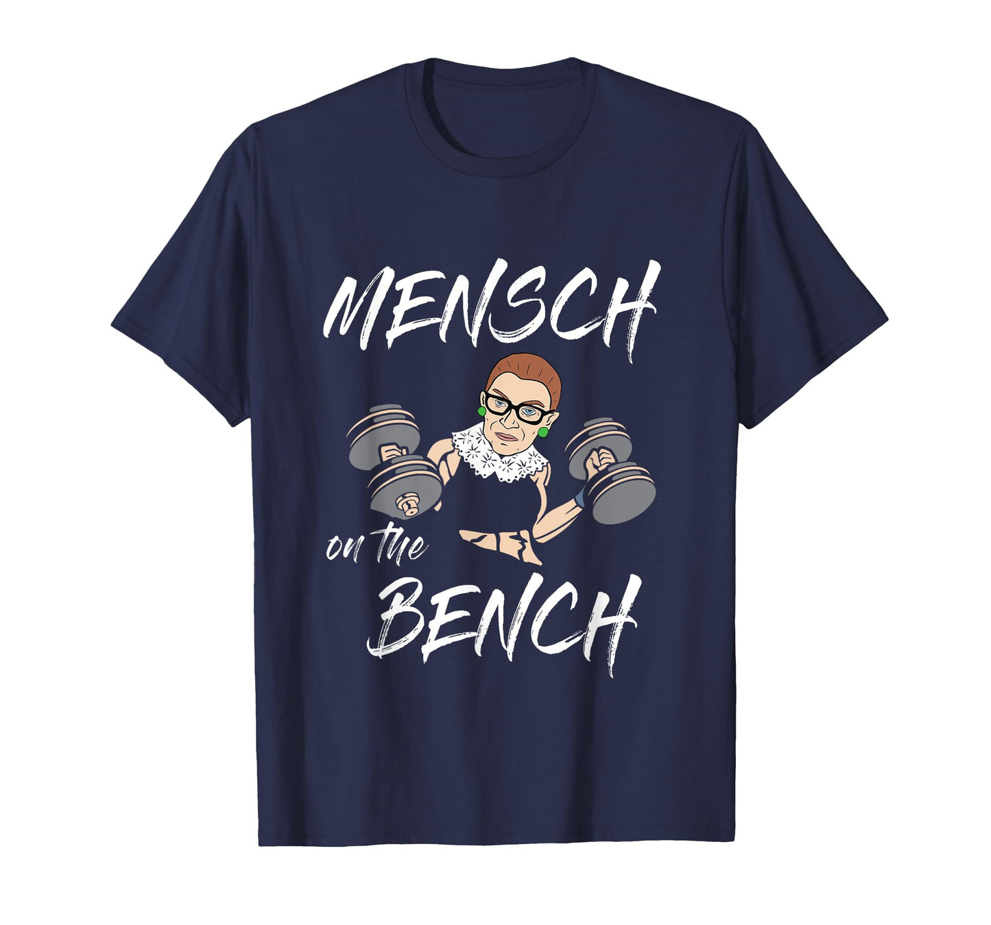 Mensch on the Bench Workout With Ruth Gym Lift Weights T-Shirt