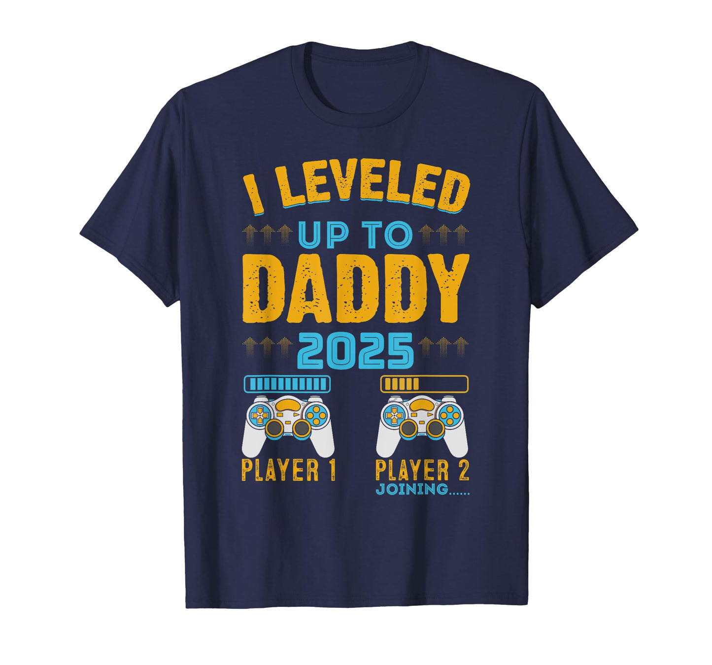 I Leveled Up To Daddy Est. 2025 Dad Pregnancy Announcement T-Shirt