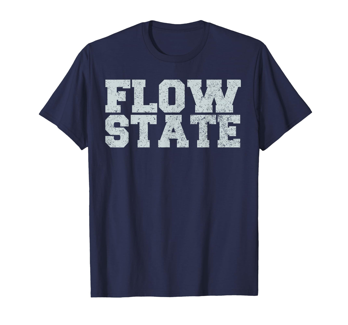Flow State T-Shirt - Vintage Distressed Flow State Shirt T-Shirt