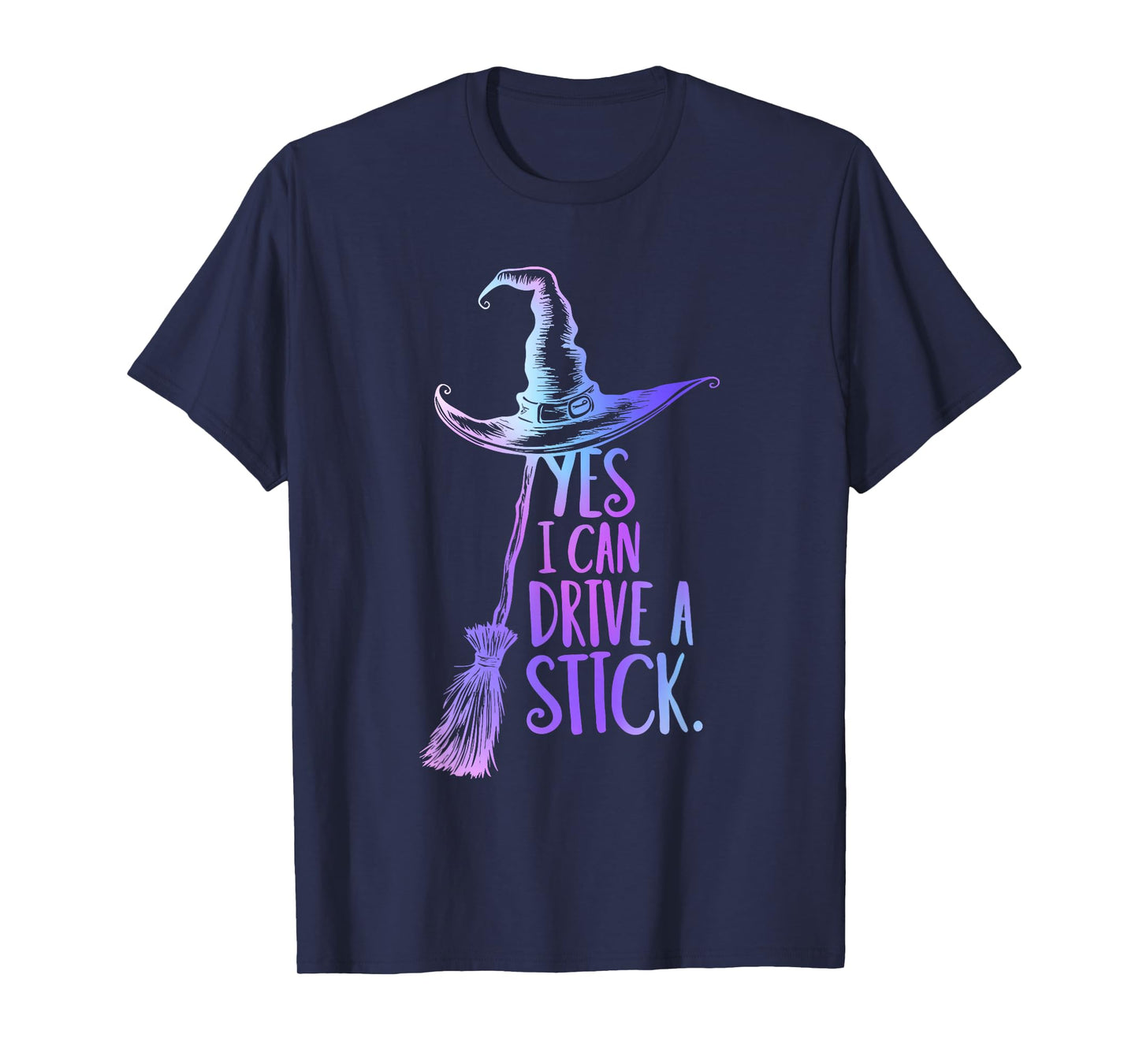 Yes I Can Drive A Stick Funny Halloween Spooky Witch T-Shirt