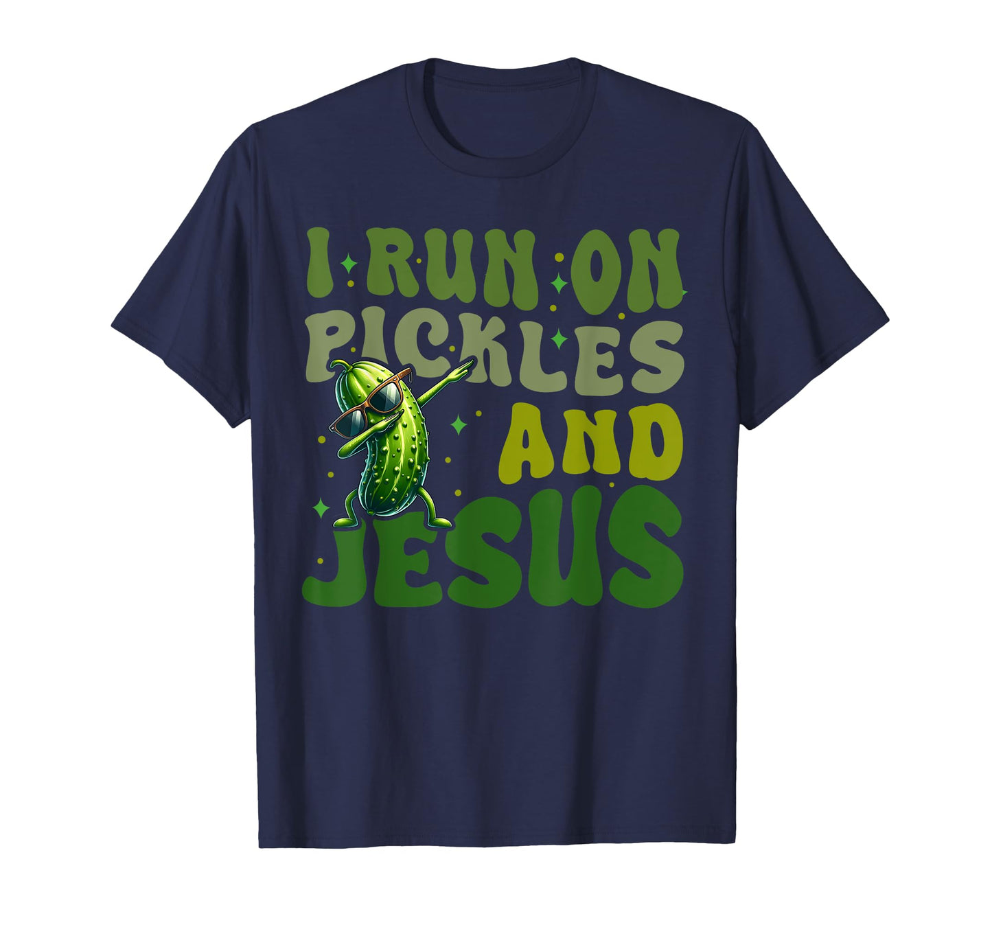 Pickle Lover Dill Cucumber I run on Pickles and Jesus T-Shirt