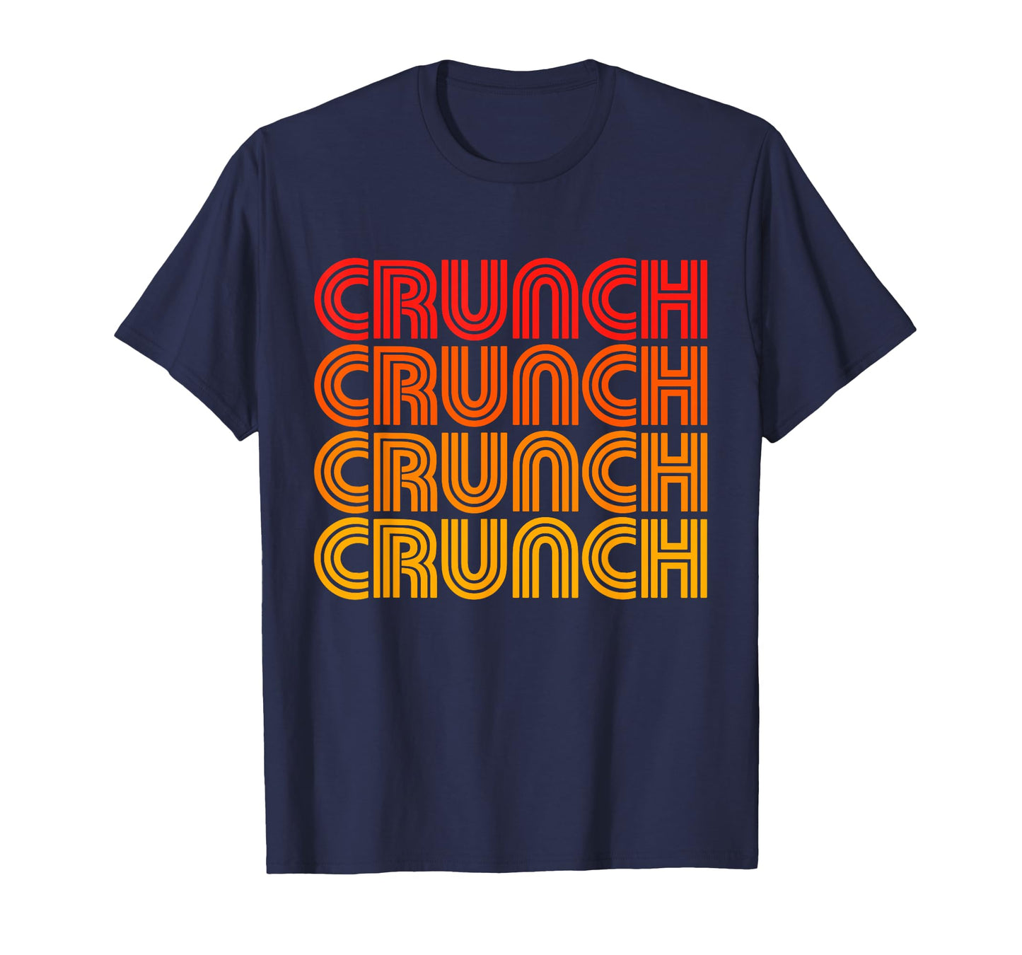 Crunch Funny Exercise Workout Gym Fitness Snack Fit Work Out T-Shirt