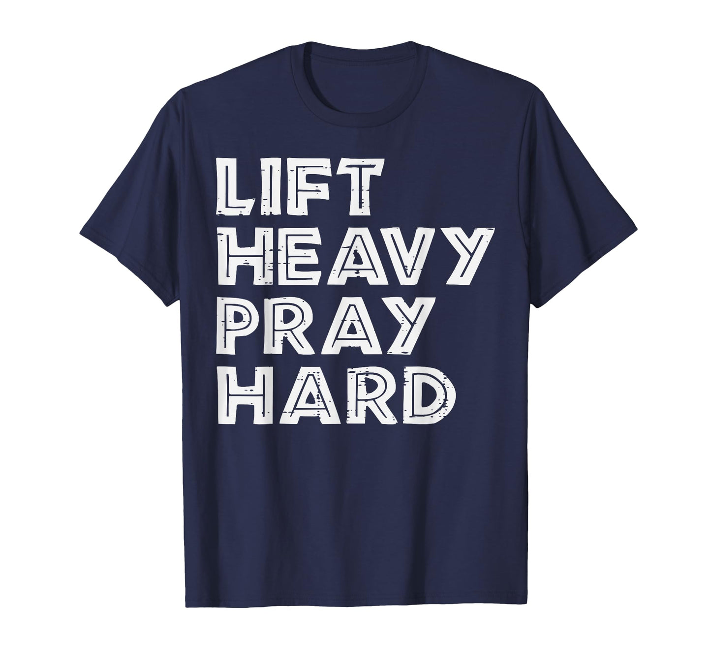 Workout Lift Heavy Pray Hard Gym Fitness Christian Women Men T-Shirt