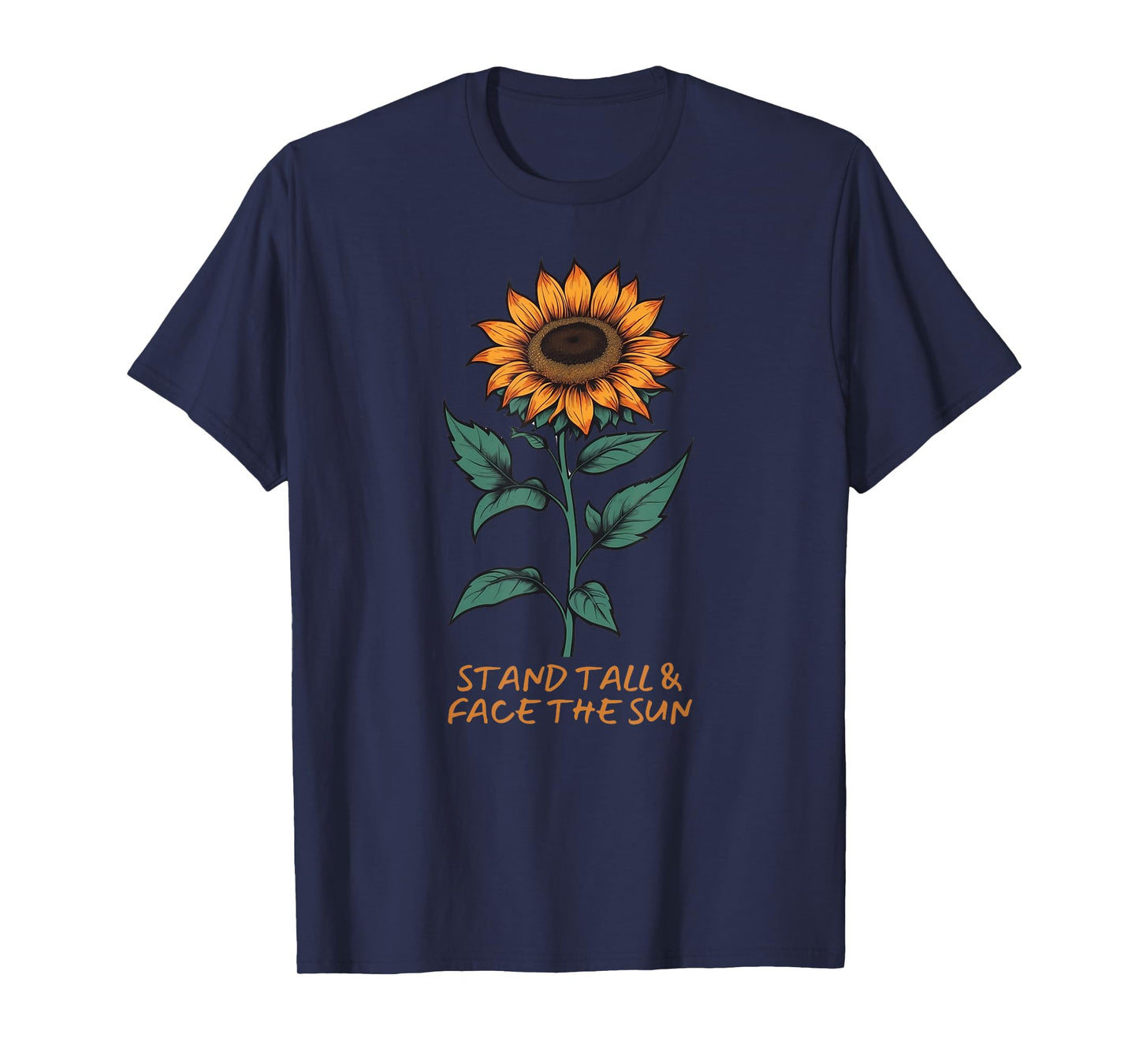 Stand Tall and Face the Sun T-Shirt