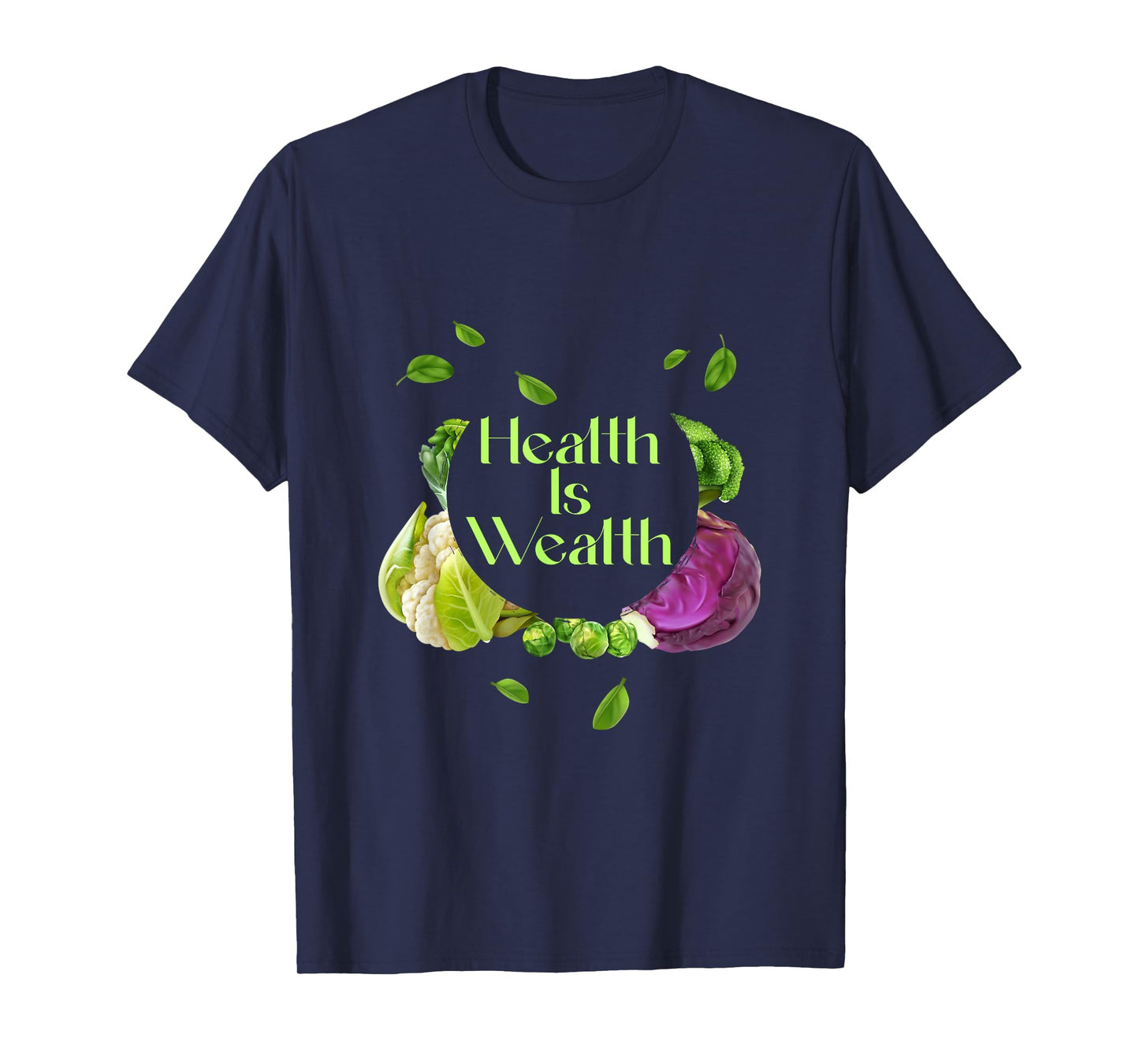 Health Is Wealth Physical And Mental Well-Being Satisfaction T-Shirt