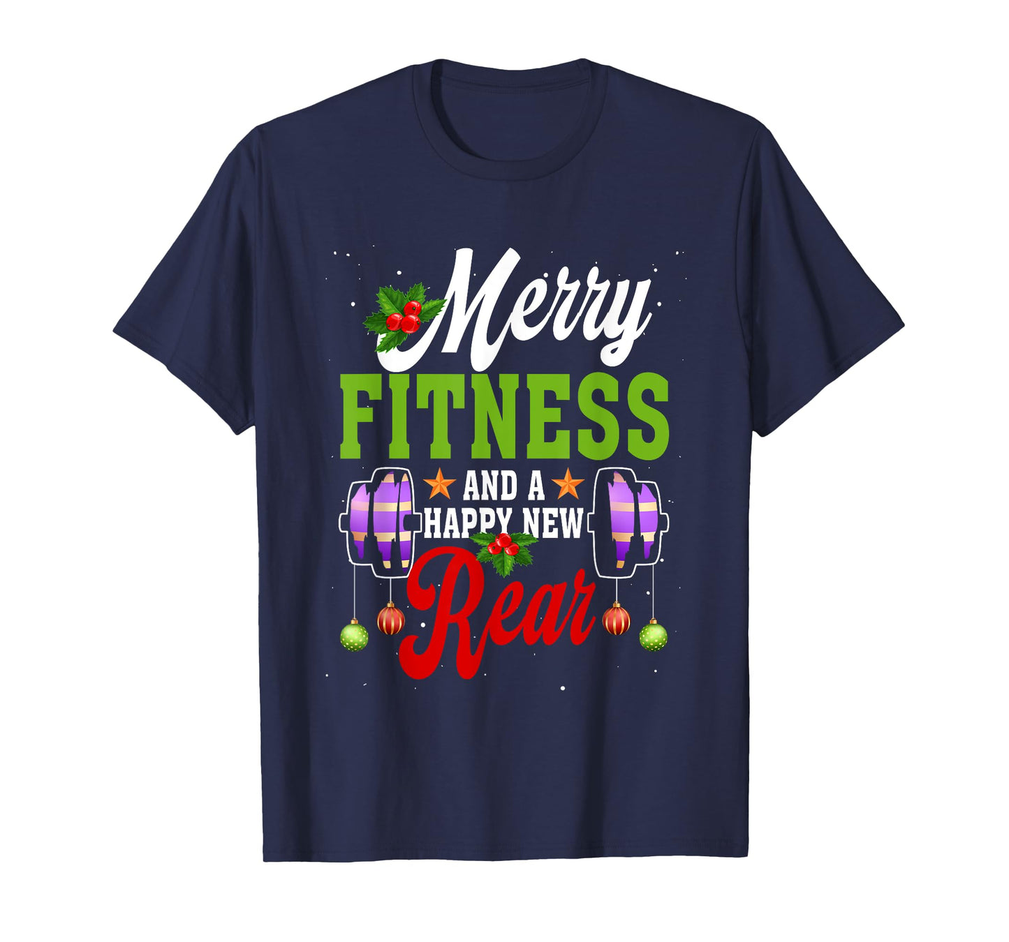 Merry Fitness Happy New Rear Workout Christmas New Year T-Shirt