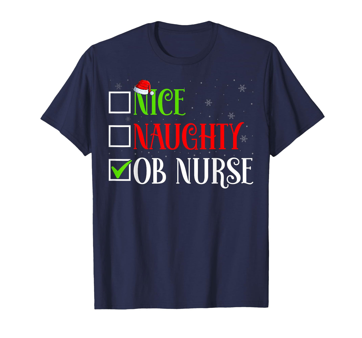 Nice Naughty OB Nurse Christmas Obstetrics Nurse Santa Hat T-Shirt