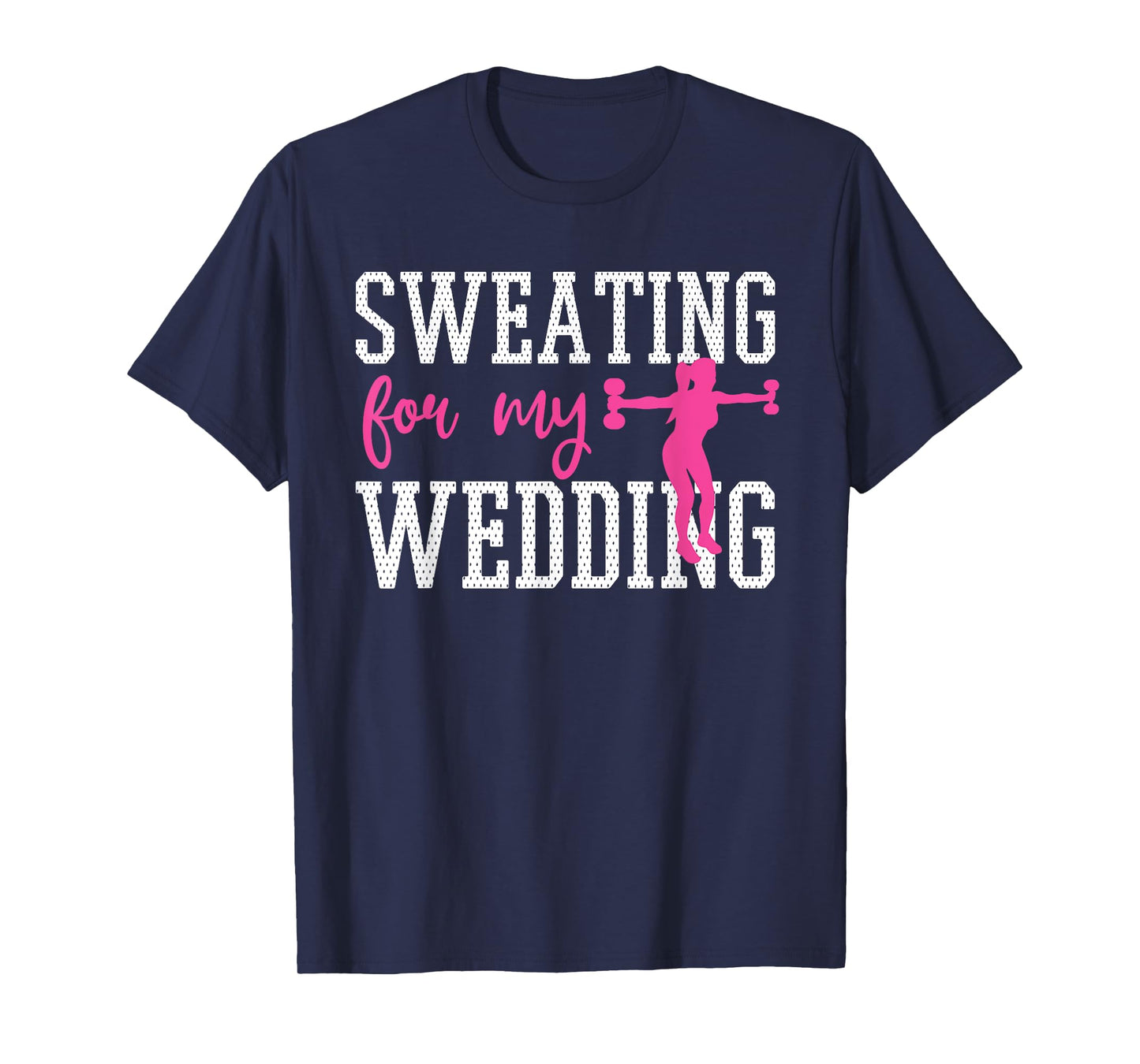 Bride Workout Sweating For My Wedding T-Shirt