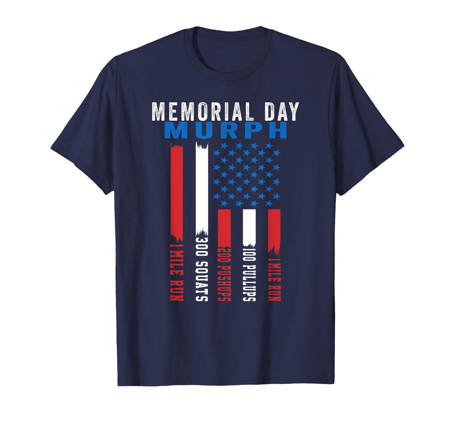 Murph Challenge American Memorial Day Workout Gym Patriotic T-Shirt