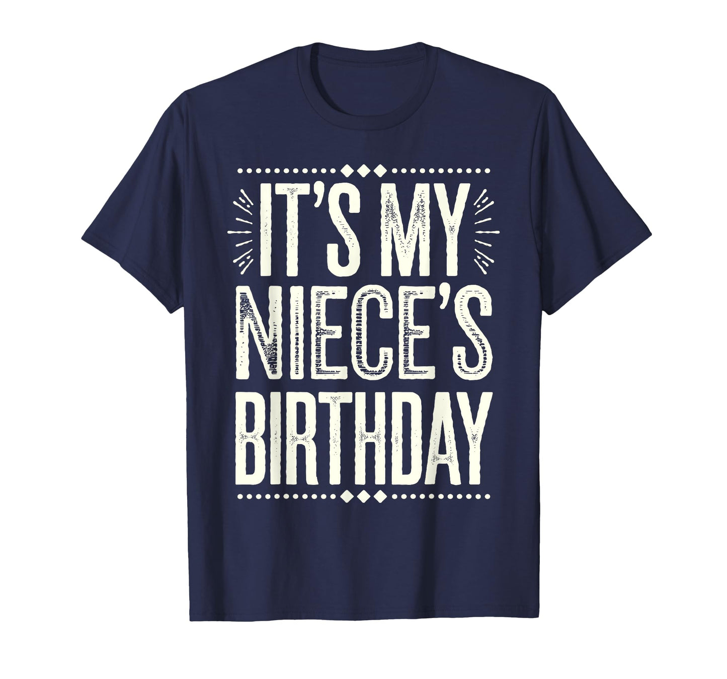 Retro Vintage It's My niece's Birthday Distressed Men Women T-Shirt