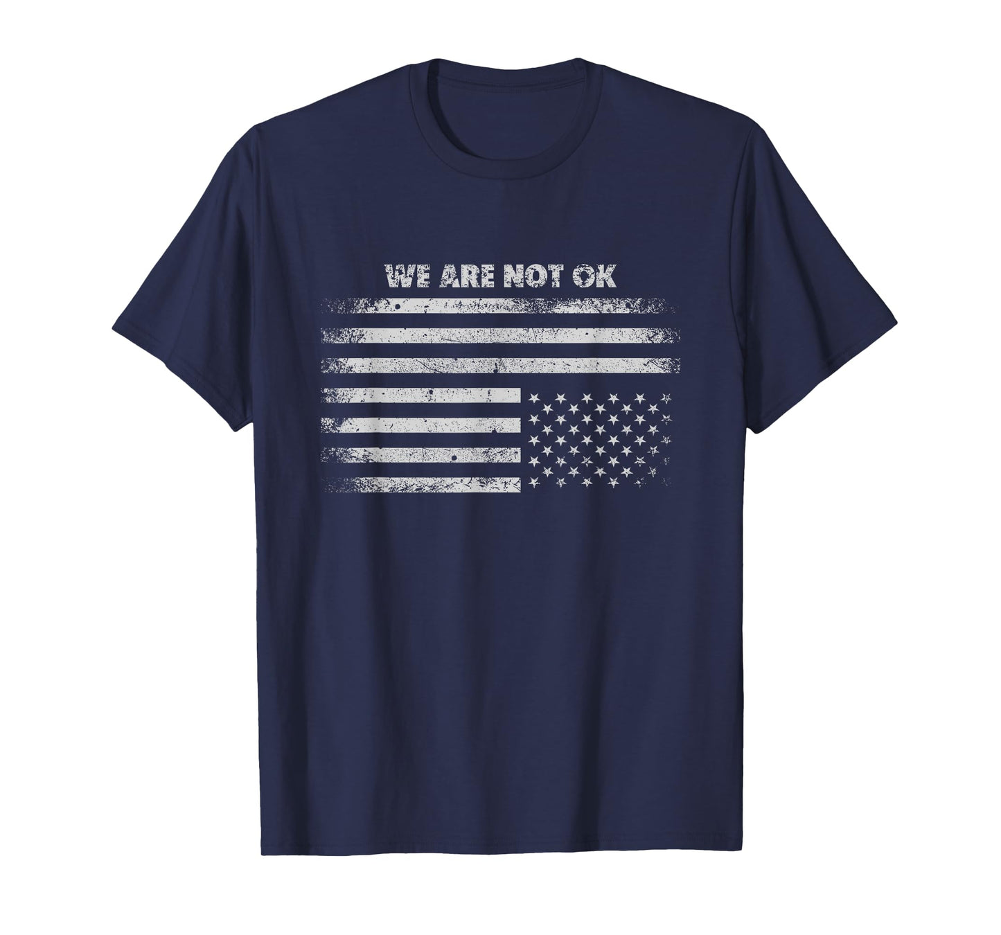 Vintage Upside Down American Flag We Are Not Ok USA T-Shirt