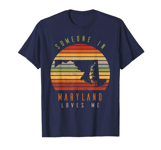 Someone In Maryland Loves Me Vintage State Retro T-Shirt
