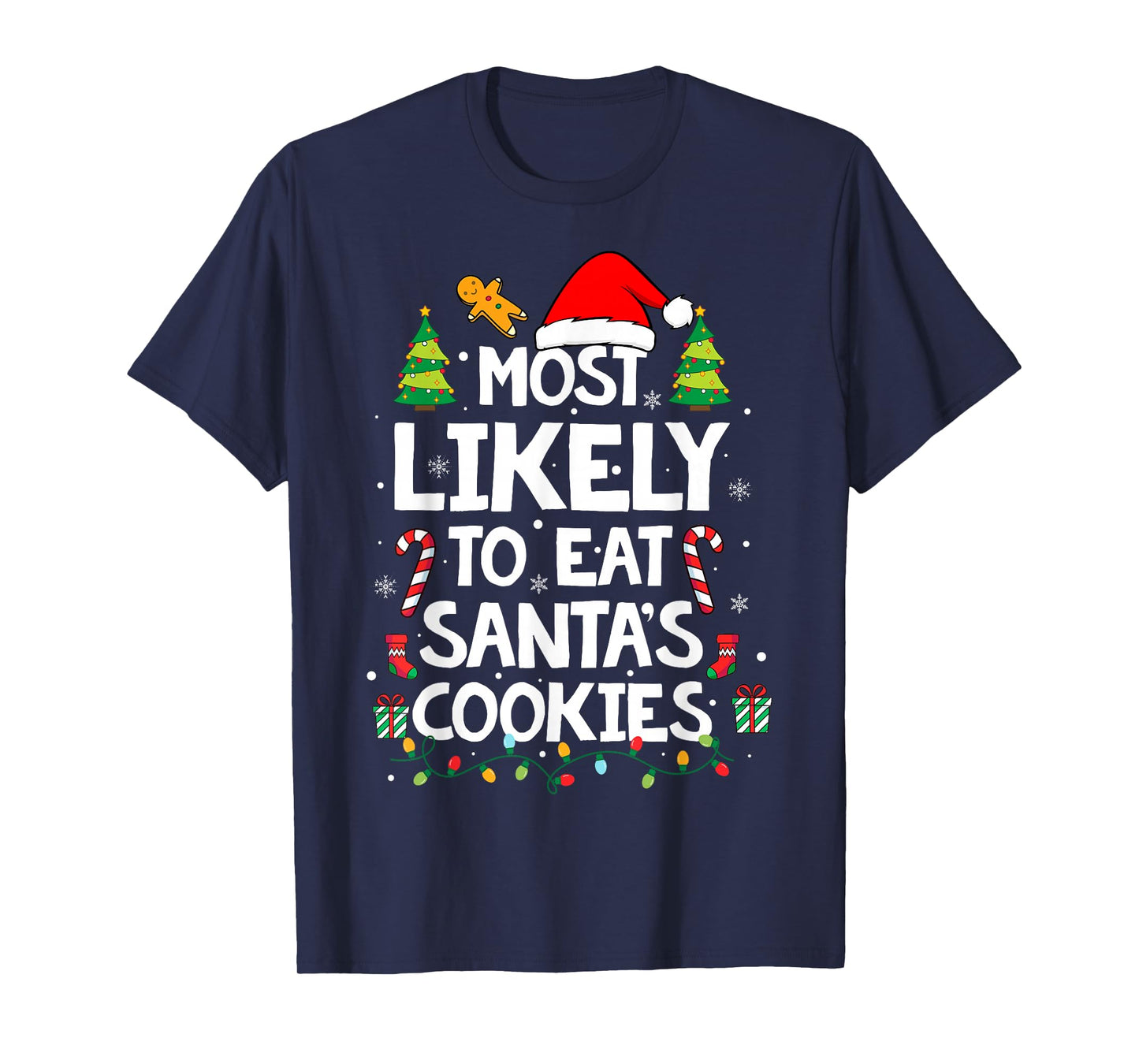 Most Likely to Eat Santa's Cookies Family Christmas T-Shirt