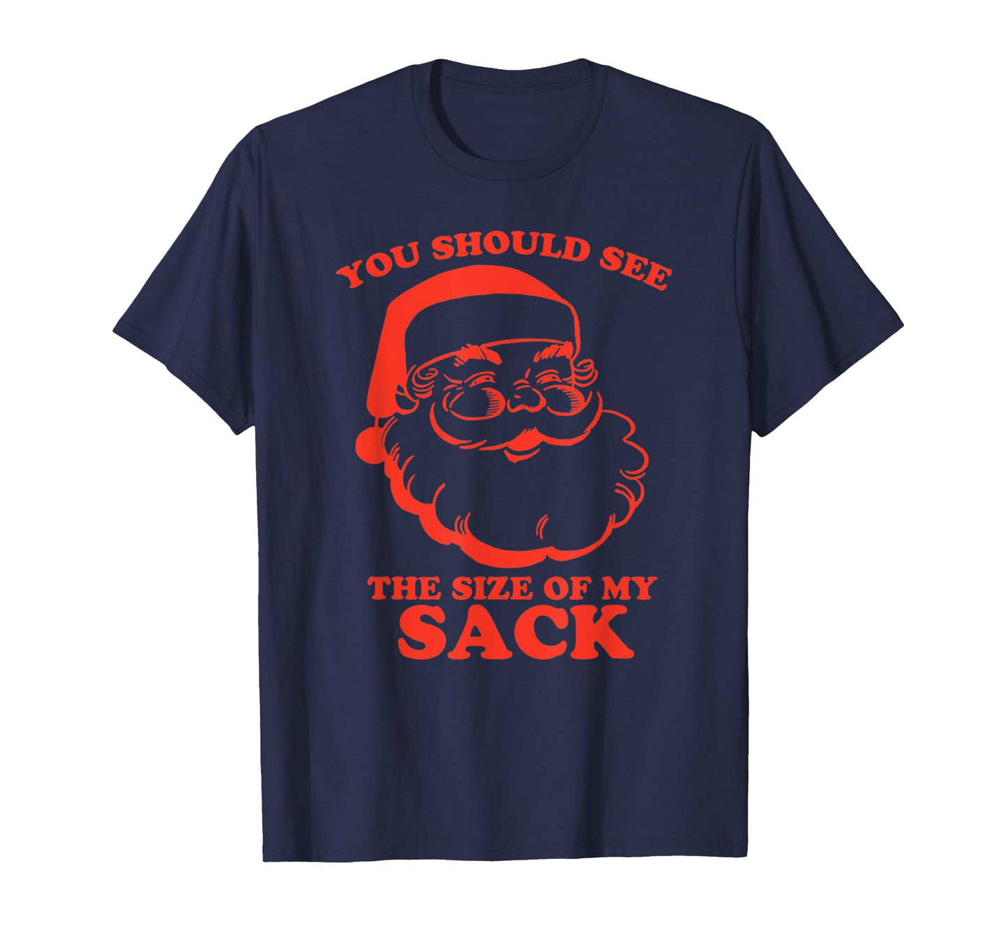 Funny You Shouls See The Size of My Sack Design T-Shirt