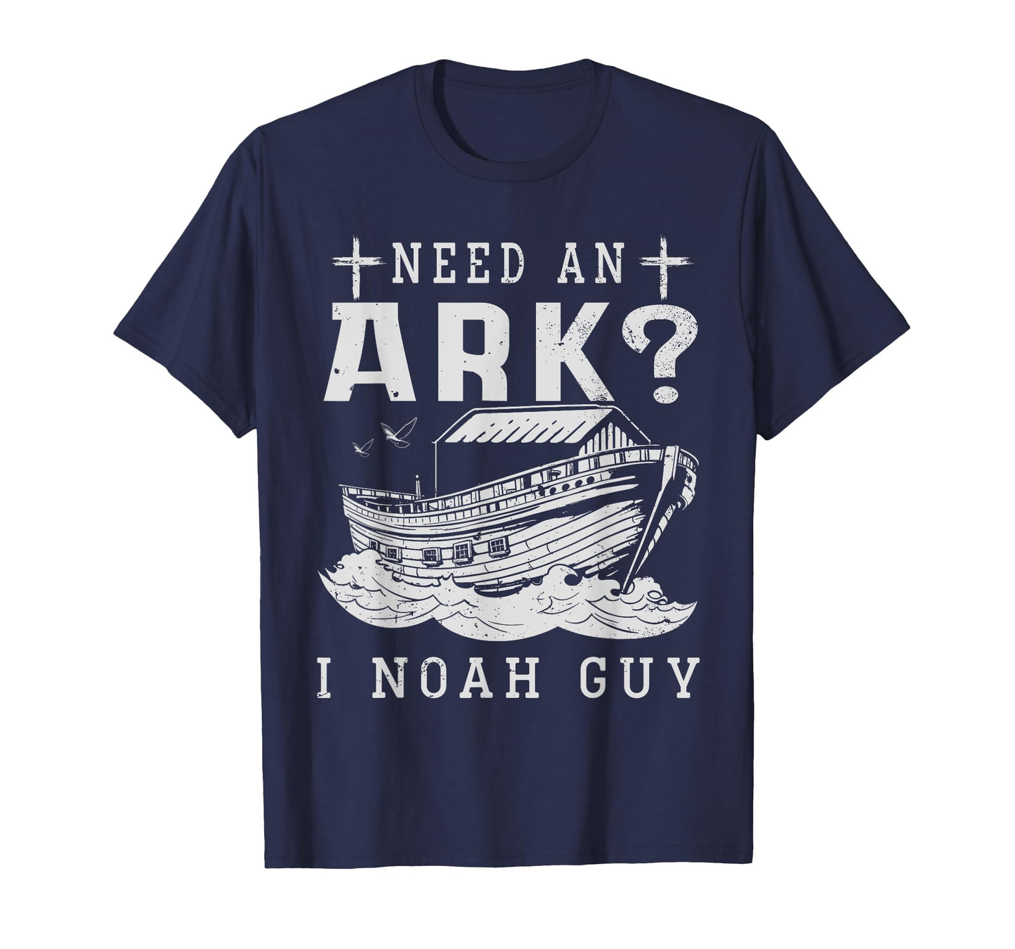Need An Ark I Noah Guy Christian God Jesus Bible Verse T-Shirt