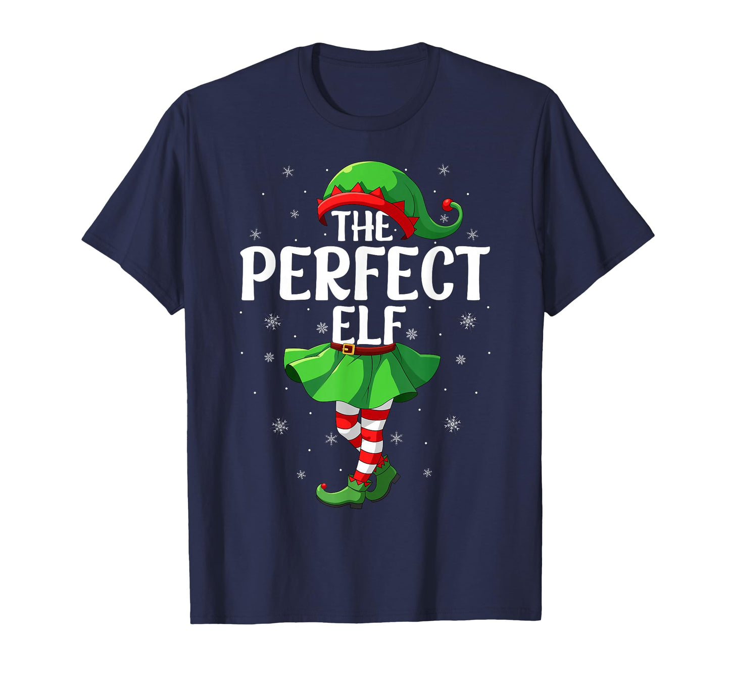 Perfect Elf Christmas Girls Women Elf Squad Xmas Family T-Shirt