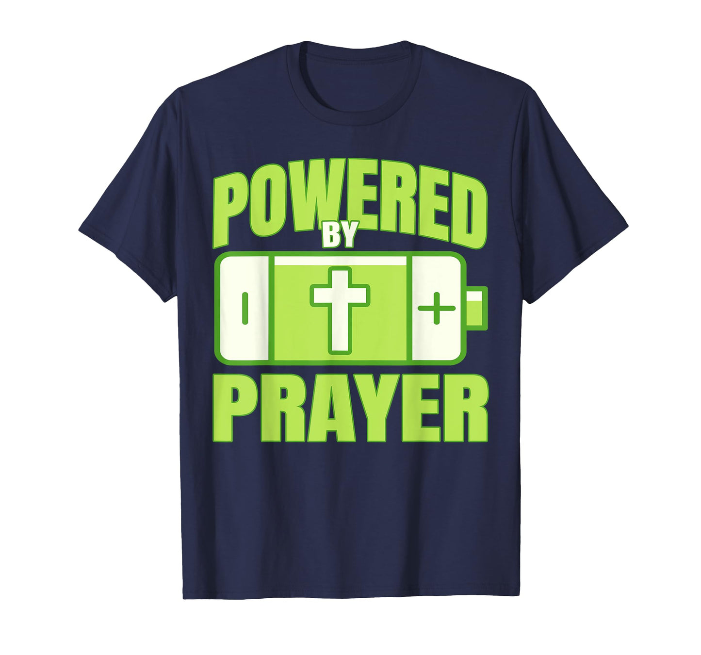 Powered By Prayer Christian Faith Jesus God Men Women Kids T-Shirt