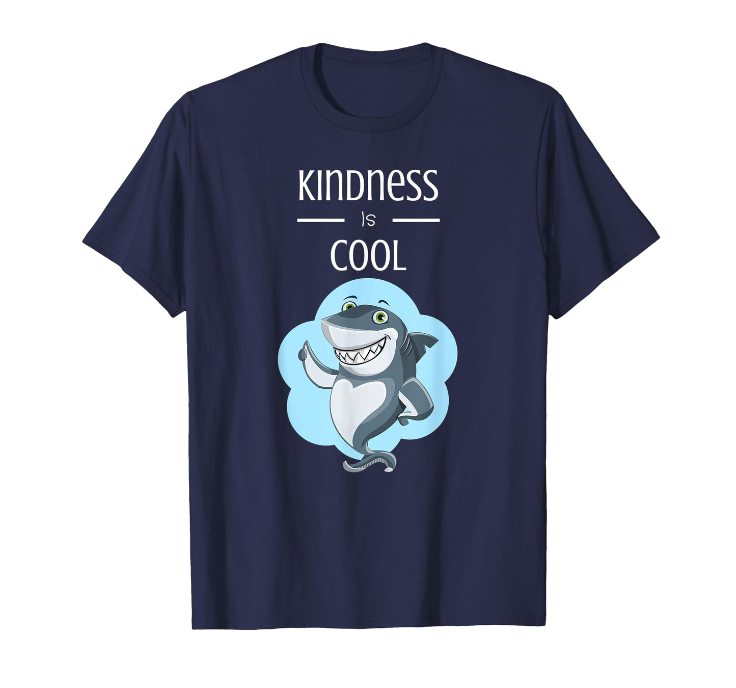 Kindness Is Cool Great White Shark T-Shirt Anti Bullying T-Shirt