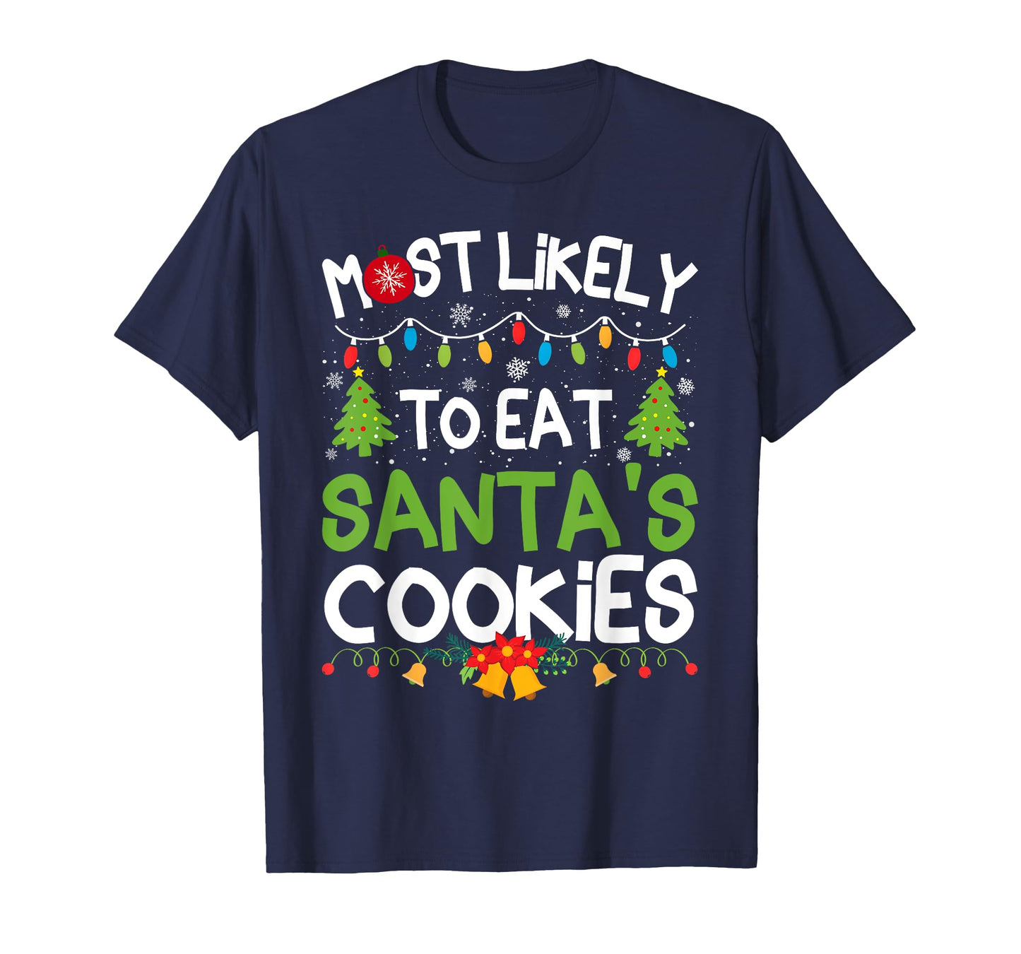 Family Matching Christmas Most Likely to Eat Santa's Cookies T-Shirt