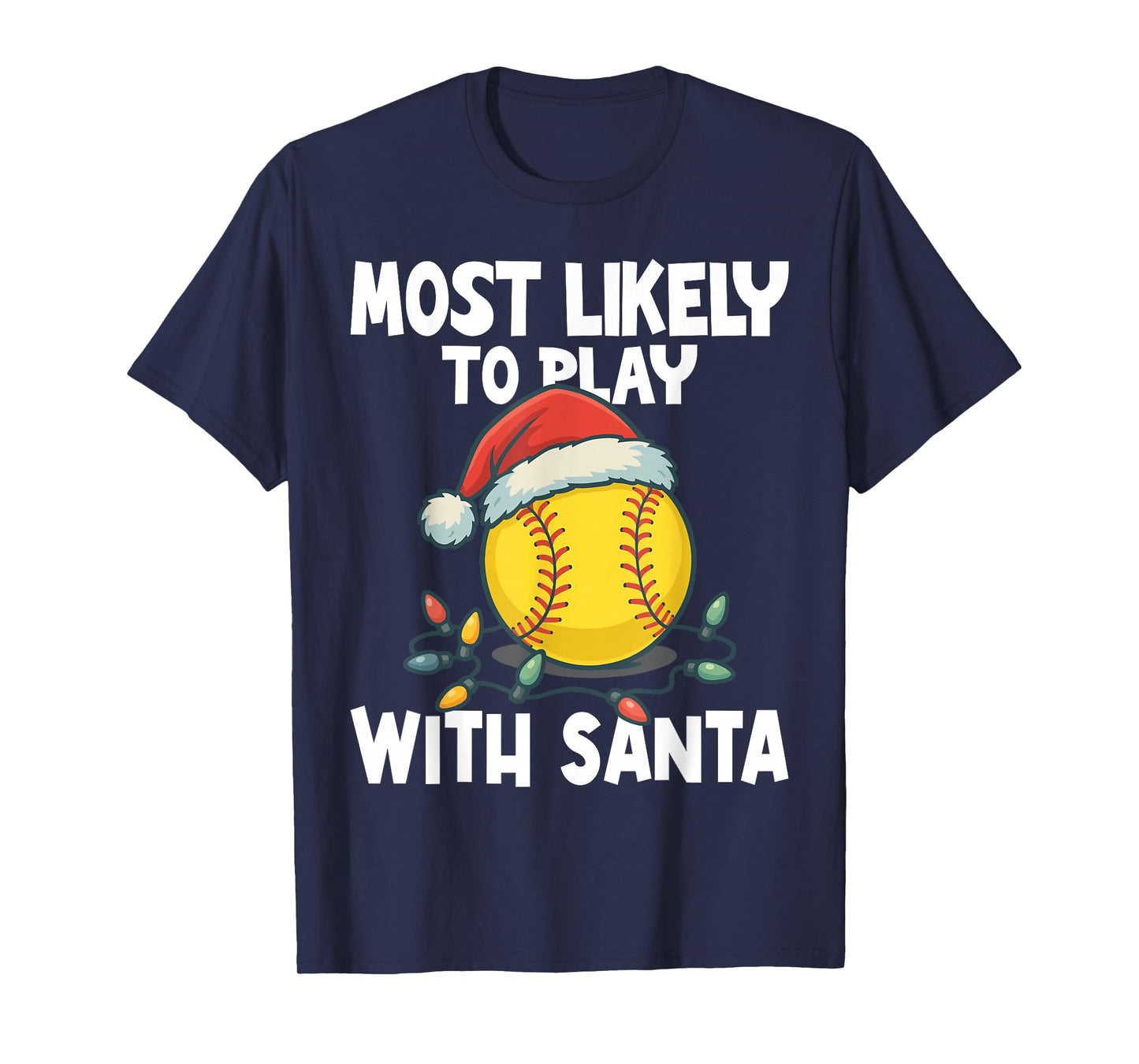 Most Likely to Play with Santa Funny Softball Santa Hat Crew T-Shirt