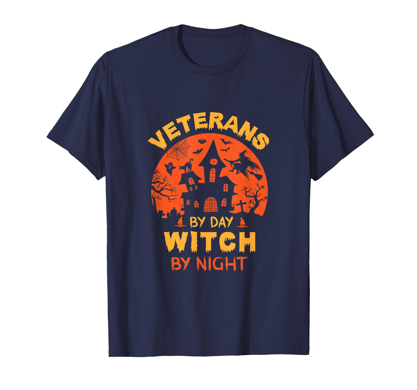 Veterans by Day Witch by Night Funny Halloween T-Shirt