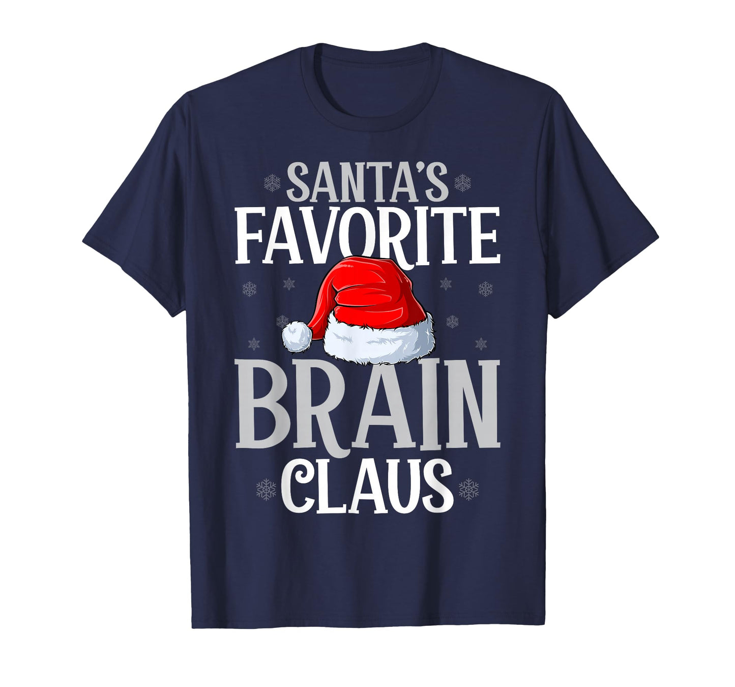 Santa’s Favorite Brain Claus Christmas Brain Cancer Warrior T-Shirt