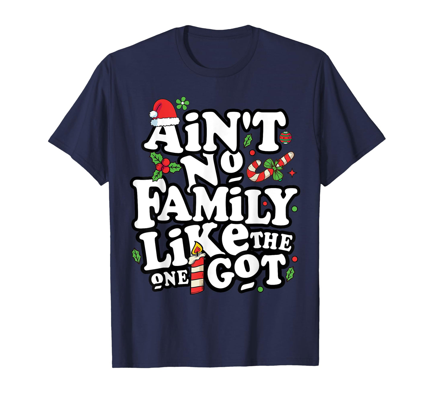 Christmas Ain't No Family Like The One I Got Tees Unisex-Kids Family Christmas T-Shirt