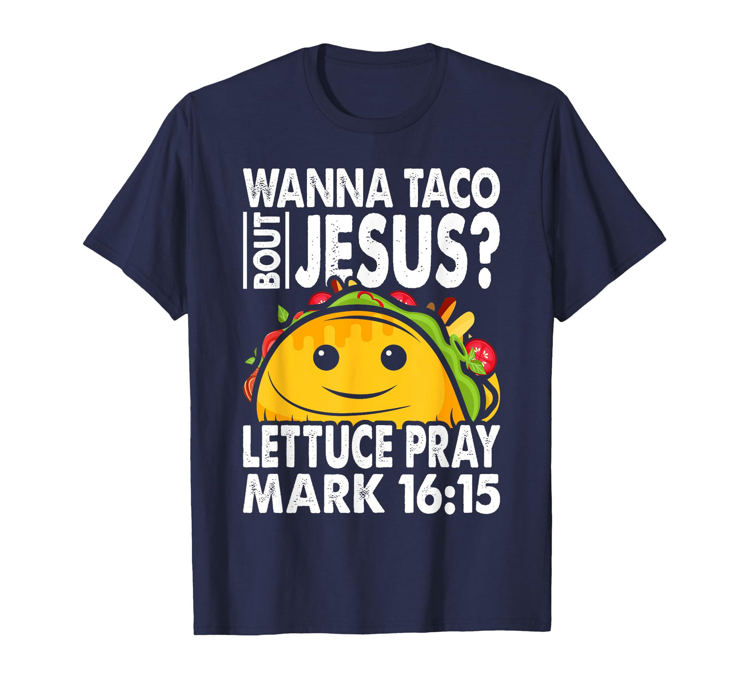 Wanna Taco Bout Jesus Cinco de Mayo Let's Fiesta T-Shirt