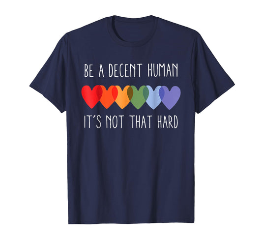 LGBT Heart Retro Be A Decent Human It's Not That Hard T-Shirt